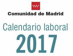 FIESTAS LABORALES DE LA COMUNIDAD DE MADRID PARA EL AÑO 2017